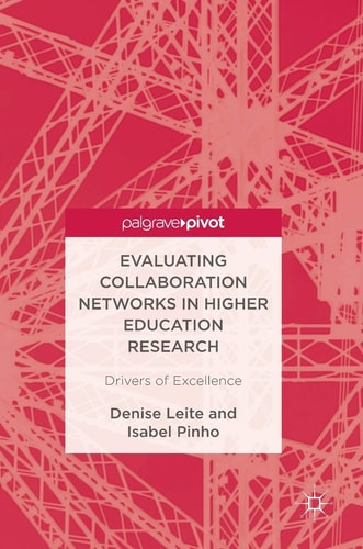 Evaluating Collaboration Networks in Higher Education Research Drivers of Excellence