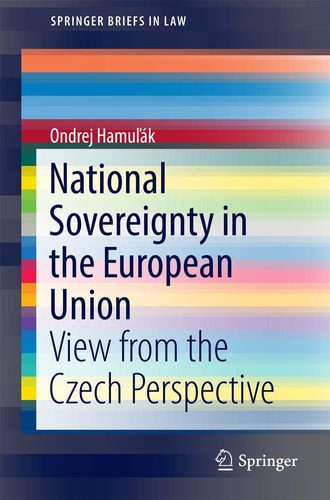 National Sovereignty in the European Union View from the Czech Perspective