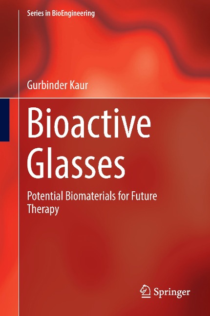 Bioactive Glasses: Potential Biomaterials for Future Therapy