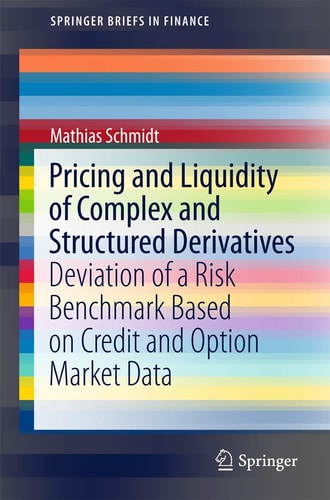 Pricing and Liquidity of Complex and Structured Derivatives Deviation of a Risk Benchmark Based on Credit and Option Market Data
