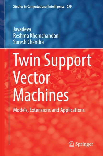 Twin Support Vector Machines: Models, Extensions and Applications
