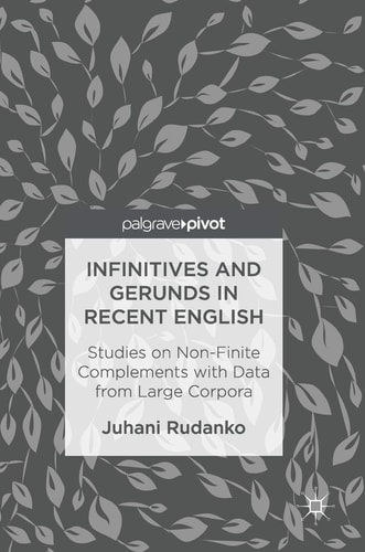 Infinitives and Gerunds in Recent English Studies on Non-Finite Complements with Data from Large Corpora