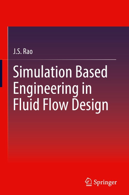 Simulation Based Engineering in Fluid Flow Design