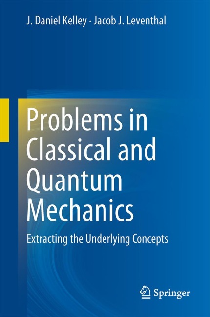 Problems in Classical and Quantum Mechanics: Extracting the Underlying Concepts
