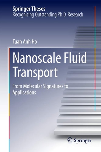 Nanoscale Fluid Transport From Molecular Signatures to Applications
