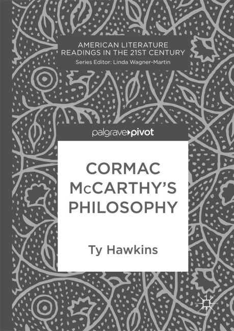 Cormac McCarthys Philosophy
