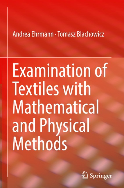 Examination of Textiles with Mathematical and Physical Methods