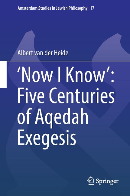 Now I Know: Five Centuries of Aqedah Exegesis