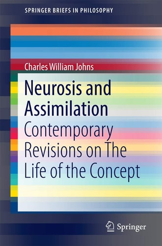 Neurosis and Assimilation Contemporary Revisions on The Life of the Concept