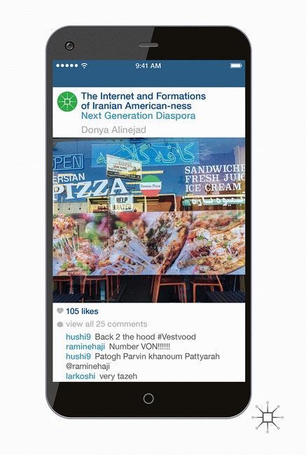 The Internet and Formations of Iranian American-ness: Next Generation Diaspora
