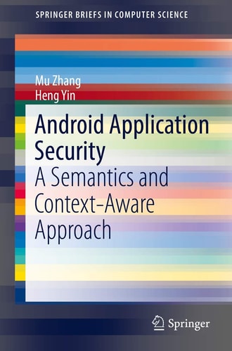 Android Application Security A Semantics and Context-Aware Approach