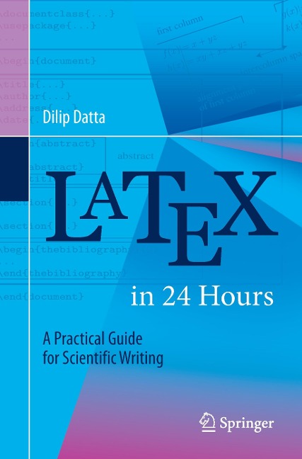LaTeX in 24 Hours: A Practical Guide for Scientific Writing