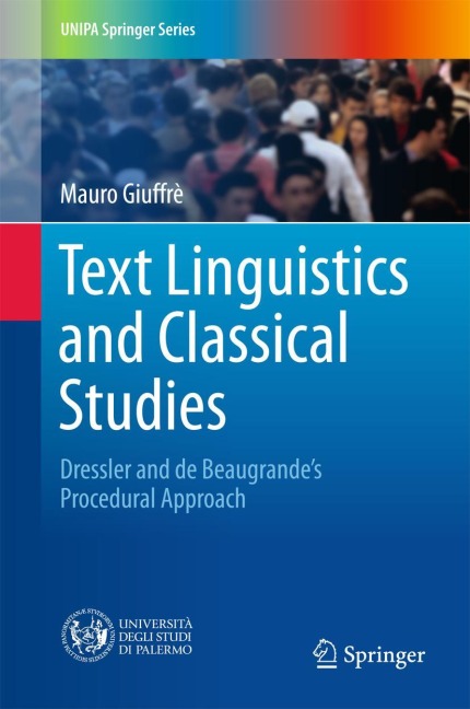 Text Linguistics and Classical Studies: Dressler and De Beaugrandes Procedural Approach