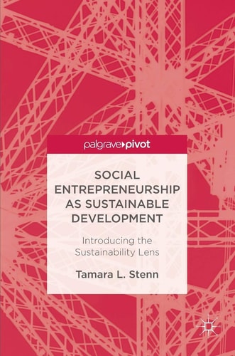 Social Entrepreneurship as Sustainable Development Introducing the Sustainability Lens
