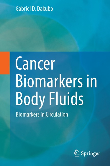 Cancer Biomarkers in Body Fluids: Biomarkers in Circulation