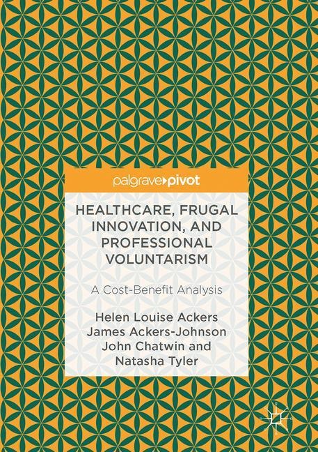 Healthcare, Frugal Innovation, and Professional Voluntarism: A Cost-Benefit Analysis