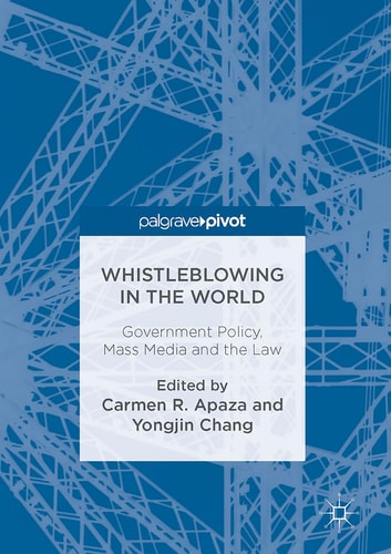 Whistleblowing in the World Government Policy, Mass Media and the Law