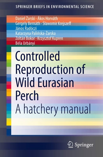 Controlled Reproduction of Wild Eurasian Perch A hatchery manual