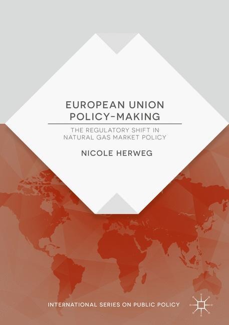 European Union Policy-Making: The Regulatory Shift in Natural Gas Market Policy
