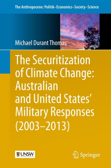 The Securitization of Climate Change: Australian and United States Military Responses (2003 - 2013)