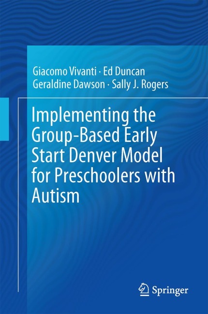 Implementing the Group-Based Early Start Denver Model for Preschoolers with Autism