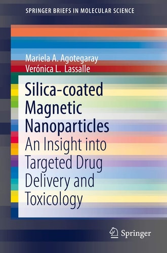 Silica-coated Magnetic Nanoparticles An Insight into Targeted Drug Delivery and Toxicology