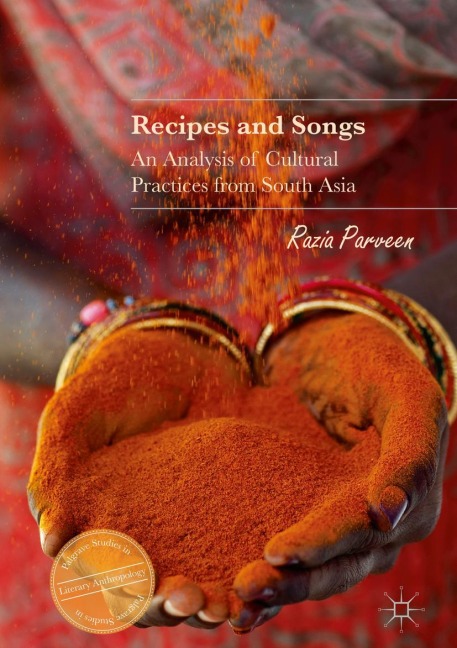 Recipes and Songs: An Analysis of Cultural Practices from South Asia