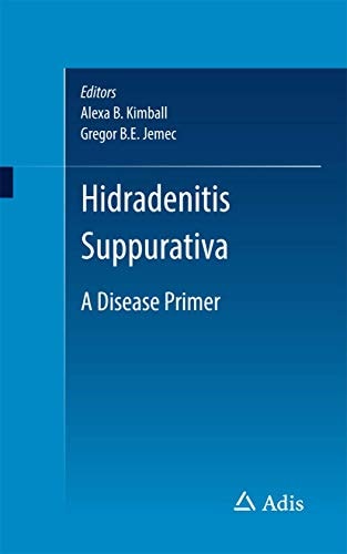 Hidradenitis Suppurativa A Disease Primer