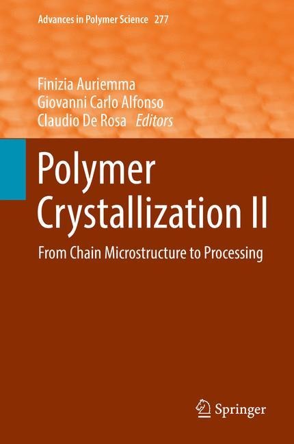 Polymer Crystallization II: From Chain Microstructure to Processing