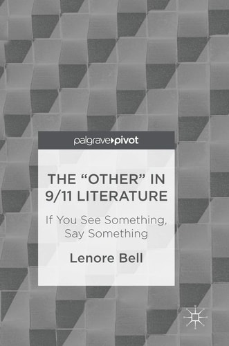 The “Other” In 9/11 Literature If You See Something, Say Something