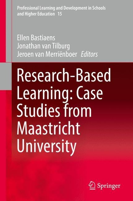 Research-Based Learning: Case Studies from Maastricht University