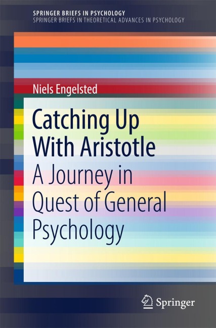 Catching Up With Aristotle: A Journey in Quest of General Psychology