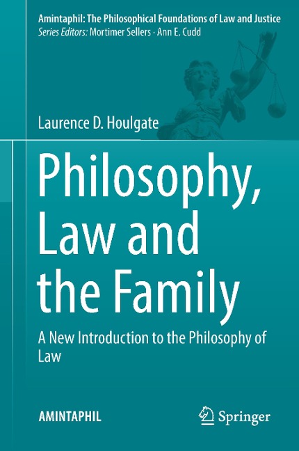 Philosophy, Law and the Family: A New Introduction to the Philosophy of Law
