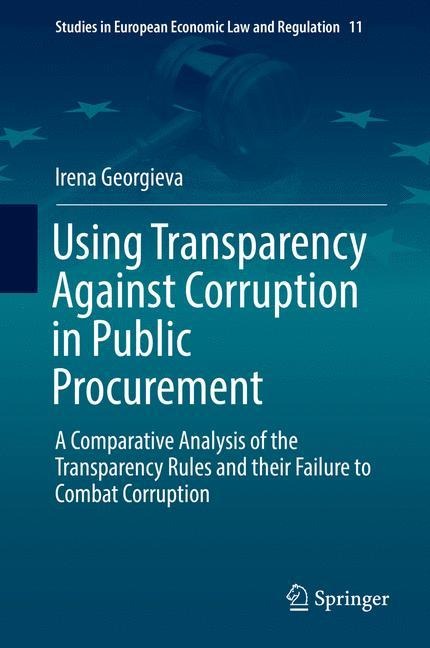 Using Transparency Against Corruption in Public Procurement: A Comparative Analysis of the Transparency Rules and their Failure to Combat Corruption