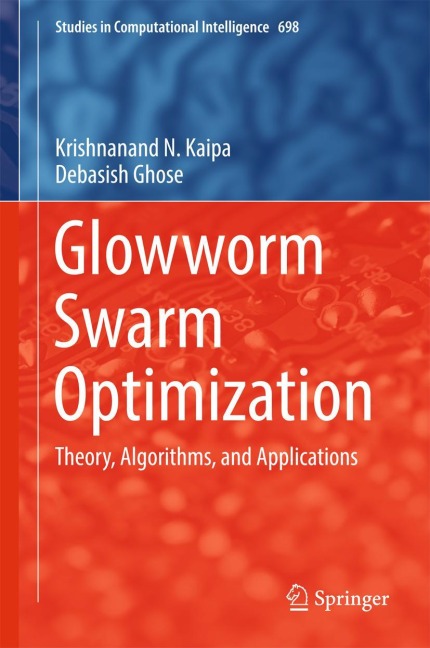 Glowworm Swarm Optimization: Theory, Algorithms, and Applications