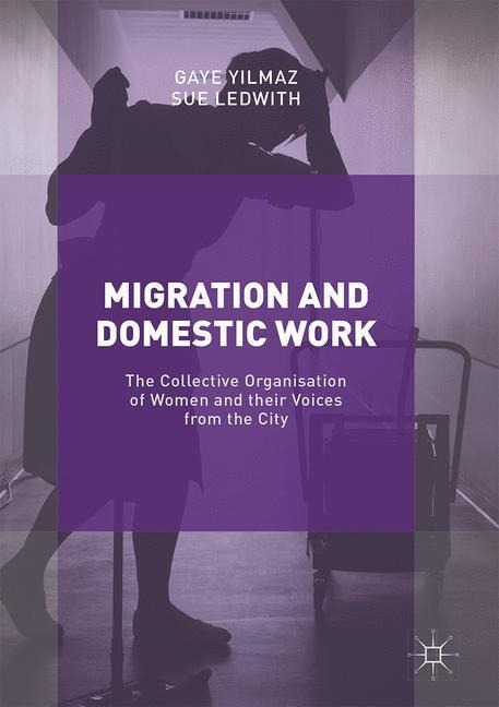 Migration and Domestic Work: The Collective Organisation of Women and their Voices from the City