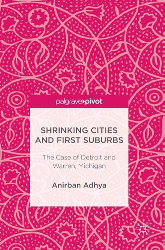 Shrinking Cities and First Suburbs The Case of Detroit and Warren, Michigan
