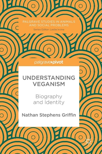 Understanding Veganism Biography and Identity