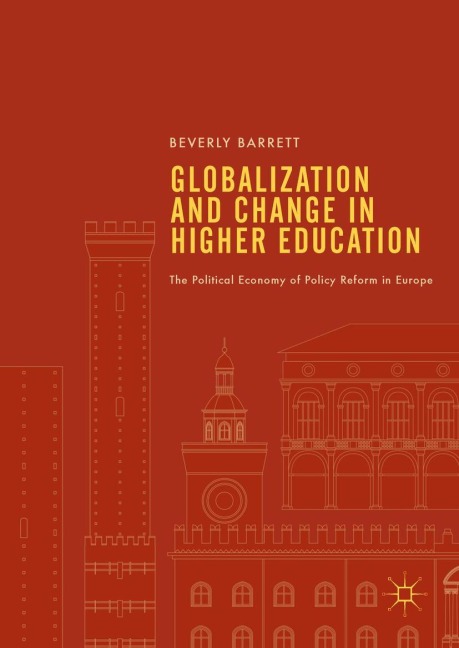 Globalization and Change in Higher Education: The Political Economy of Policy Reform in Europe