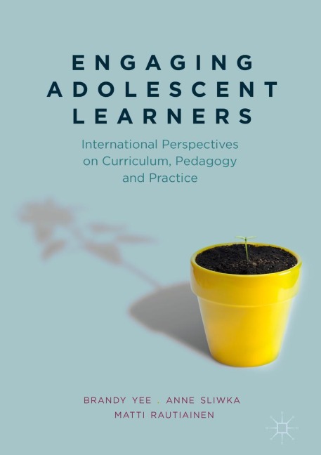Engaging Adolescent Learners: International Perspectives on Curriculum, Pedagogy and Practice