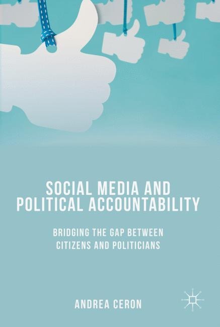 Social Media and Political Accountability: Bridging the Gap between Citizens and Politicians