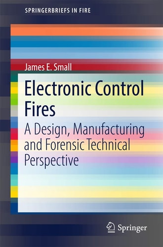 Electronic Control Fires A Design, Manufacturing and Forensic Technical Perspective