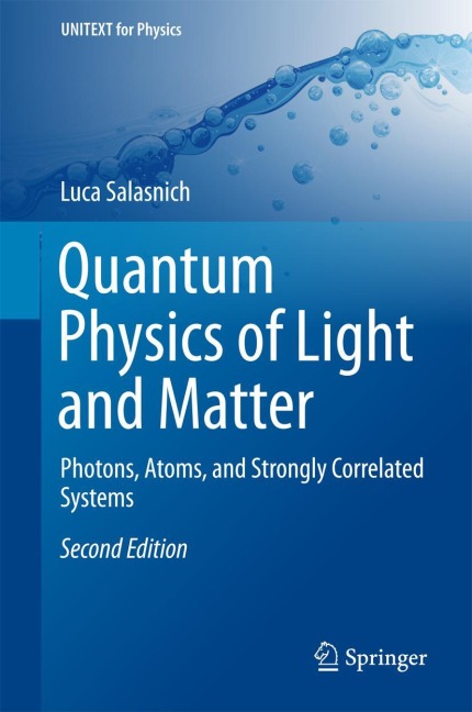 Quantum Physics of Light and Matter: Photons, Atoms, and Strongly Correlated Systems