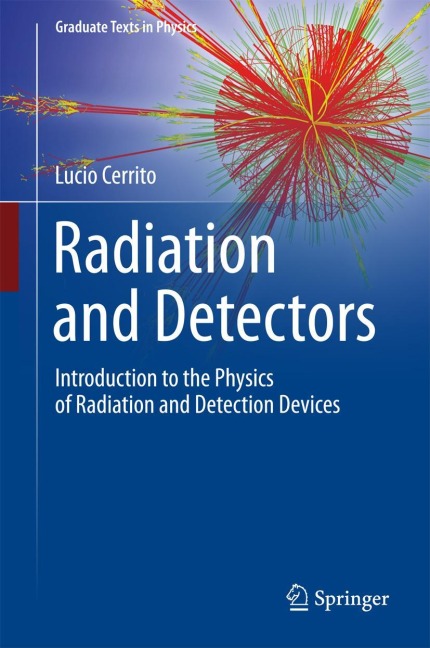 Radiation and Detectors: Introduction to the Physics of Radiation and Detection Devices