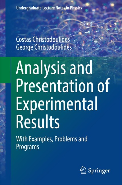 Analysis and Presentation of Experimental Results: With Examples, Problems and Programs