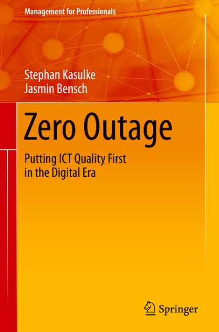 Zero Outage: Putting ICT Quality First in the Digital Era