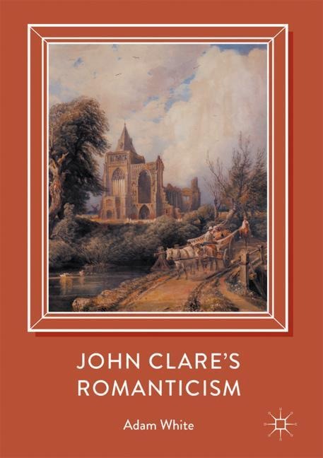 John Clares Romanticism