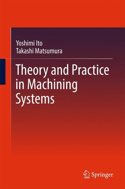 Theory and Practice in Machining Systems