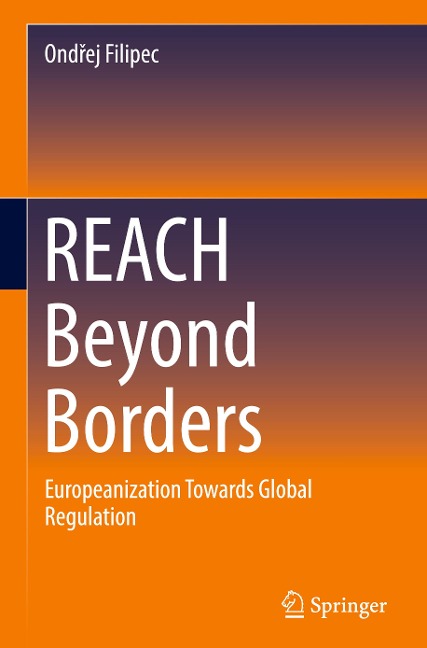 REACH Beyond Borders: Europeanization Towards Global Regulation