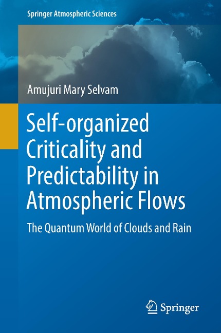 Self-organized Criticality and Predictability in Atmospheric Flows: The Quantum World of Clouds and Rain